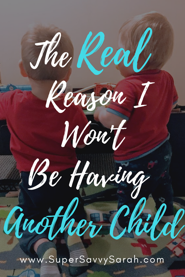 The Real Reason I Won't Be Having Another Child, Two Kids, How to Know when you're done having children, Boy mom, daycare costs, what does childcare cost, what does daycare cost, Super Savvy Sarah